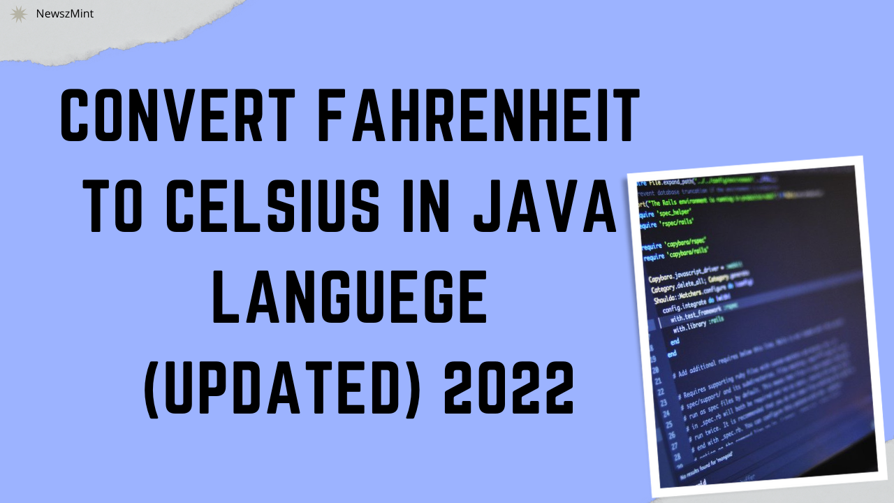Read more about the article Program to Convert Fahrenheit to Celsius in Java Language (updated)