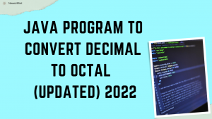 Read more about the article Java Program to Convert Decimal to Octal (updated)